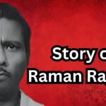 The Story of Raman Raghav: India’s Most Chilling Serial Killer